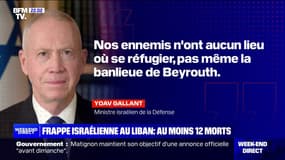 Frappe israélienne au Liban: "Nos ennemis n'ont aucun lieu où se réfugier", affirme le ministre israélien de la Défense