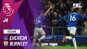 Résumé : Everton 3-1 Burnley - Premier League (J4)