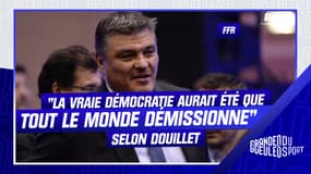 FFR : "La vraie démocratie aurait été que tout le monde démissionne" tranche Douillet