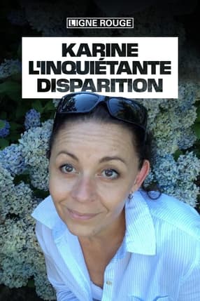 Karine, l'inquiétante disparition