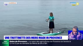 Une trottinette des mers made in Provence