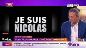 "C'est Nicolas qui paie", d'où vient l'expression?