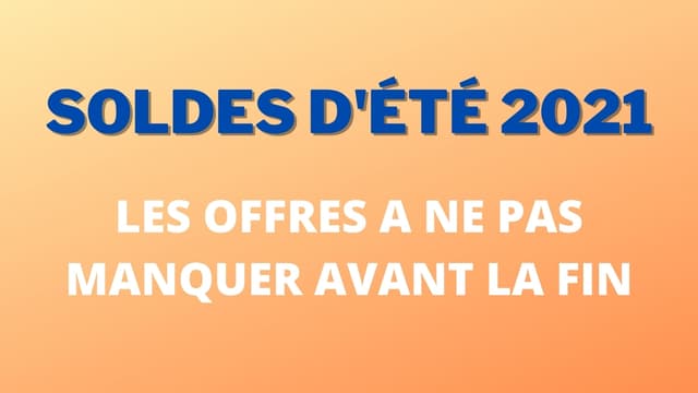 Soldes d’été 2021 : est-ce encore possible de profiter de VRAIES promotions ?