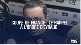 Coupe de France – Le rappel à l’ordre d’Eyraud après l’élimination de l’OM 