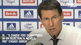 OL : "A chaque fois qu'Andersen va en sélection, il ne joue pas" s'agace Garcia