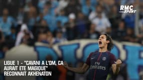 Ligue 1 - "Cavani à l'OM, ça aurait été magique" reconnaît Akhenaton