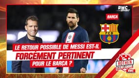 Messi de retour au Barça ? "S'il est au même niveau qu'au PSG, c'est un poids" estime Rothen 