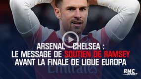 Arsenal - Chelsea : Le message de soutien de Ramsey avant la finale de Ligue Europa