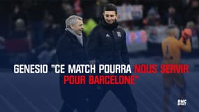 Genesio : "Ce match pourra nous servir pour Barcelone"
