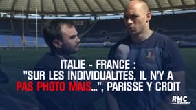 Italie - France : "Sur les individualités, il n'y a pas photo mais...", Parisse croit au succès