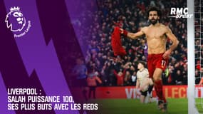 Liverpool : Salah inscrit son 100e but avec les Reds, revivez ses plus belles réalisations