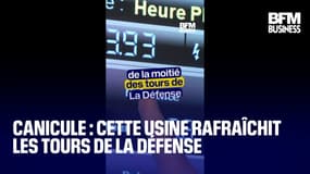  Canicule : cette usine rafraîchit les tours de La Défense 