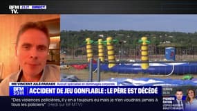 Accident de structure gonflable: "L'exploitant a une responsabilité civile à l'égard des usagers", indique Me Vincent Julé-Parade (avocat spécialisé en dommages corporels)