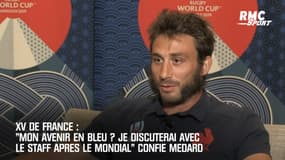 XV de France : "Mon avenir en Bleu ? Je discuterai avec le staff après le Mondial" confie Médard