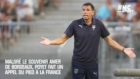 Malgré son souvenir amer de Bordeaux, Poyet fait un appel du pied à la Ligue 1