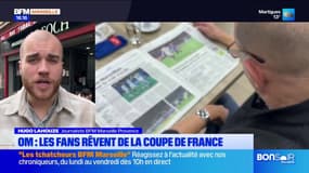 OM : les fans rêvent de la Coupe de France