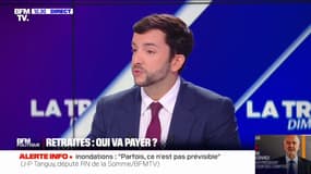 Jean-Philippe Tanguy: "Ça fait 30 ans que le système des retraites est en réforme permanente"