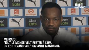 Mercato : "Tout le monde veut rester à l'OM, on est revanchard" garantit Mandanda