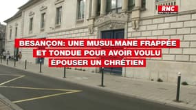 Besançon: une musulmane frappée et tondue par sa famille pour avoir voulu épouser un chrétien