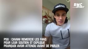 PSG : Cavani remercie les fans pour leur soutien (et explique pourquoi avoir attendu avant de parler)
