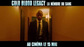 Bande-annonce : "Cold Blood Legacy"