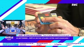 10 septembre/carte bancaire : "Il faut arrêter de croire que les banquiers se font un maximum d'argent sur la carte bleue", affirme Alain