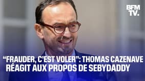 “Frauder, c’est voler”: le ministre Thomas Cazenave réagit aux propos de l’influenceur Sebydaddy