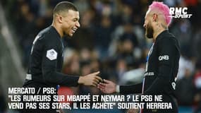 Mercato / PSG: "Mbappé et Neymar sur le départ ? Le PSG ne vend pas les stars, il les achète" soutient Herrera
