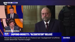 Dupond-Moretti :"Acquitator" relaxé - 29/11