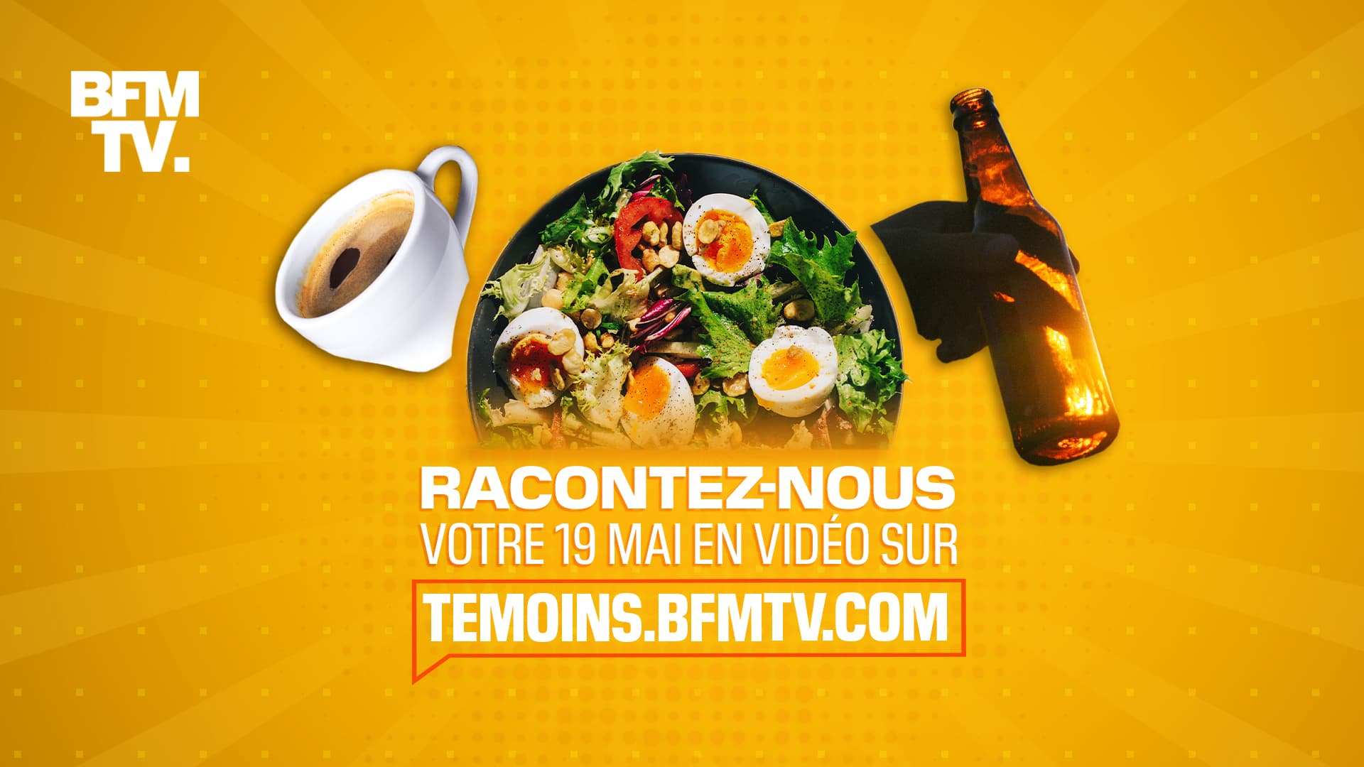 Racontez-nous votre 19 mai en vidéo.