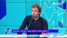 Salaires : seriez-vous prêts à faire grève ? "La seule solution efficace pour parvenir à des augmentations de salaire c'est de faire des grèves", estime Hadrien Mathoux. 
