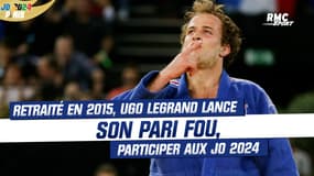 Judo : Retraité en 2015 et en lice pour Paris 2024, le "rêve fou" d'Ugo Legrand