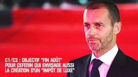 Ceferin veut toujours terminer la Ligue des champions avant "fin août" (et envisage la création d'un impôt)