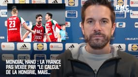 Mondial Hand : La France pas vexée par "le calcul" de la Hongrie, mais...