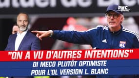 OL : "On a déjà vu d'autres intentions", Di Meco loue la première de Blanc... malgré la défaite