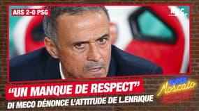 Arsenal 2-0 PSG : Di Meco dénonce "un manque de respect (de Luis Enrique) envers les supporters"