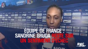Équipe de France de basket : "Un véritable sentiment d'échec" constate Sandrine Gruda