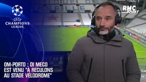 OM-Porto : Di Meco est venu "à reculons au stade Vélodrome" 
