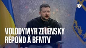 "Si les Russes pensaient à leur propre pays, nous n'aurions pas cette guerre": Volodymyr Zelensky répond à BFMTV
