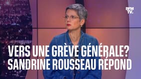 Vers une grève générale? L'interview de Sandrine Rousseau sur BFMTV