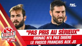 "On n'a pas été pris au sérieux", Gignac encore amer après le fiasco des Bleus aux JO