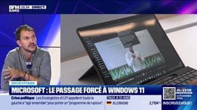 Microsoft : le passage forcé à Windows 11 - 07/10