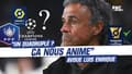 Lorient - PSG : "Ça nous anime", Luis Enrique ne se cache pas pour évoquer le quadruplé 