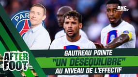 PSG : Gautreau pointe "un déséquilibre" au niveau de l'effectif (After Foot)