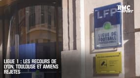 Ligue 1 : Les recours de Lyon, Toulouse et Amiens rejetés