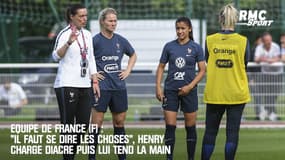 Equipe de France : "Il faut se dire les choses", Henry charge Diacre puis lui tend la main