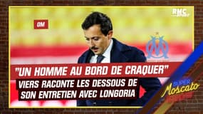 OM : "Un homme au bord de craquer", Aurélien Viers raconte son entretien avec Longoria