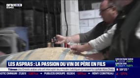 La France qui résiste : Les Aspras, la passion du vin de père en fils, par Alexandra Paget - 24/01