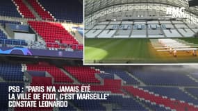 PSG : "Paris n'a jamais été la ville de foot, c'est Marseille" constate Leonardo