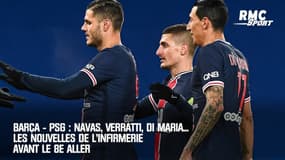 Barça - PSG : Navas, Verratti, Di Maria... Les nouvelles de l'infirmerie avant le 8e aller